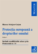 Protecţia europeană a drepturilor omului. Ediţia 4 (Include modificările aduse prin Protocolul nr. 14)
