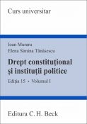 Drept constitutional si institutii politice. Editia 15, an 2016