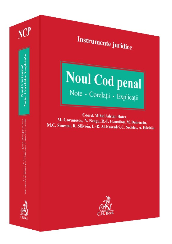 Noul Cod penal. Note. Corelatii. Explicatii